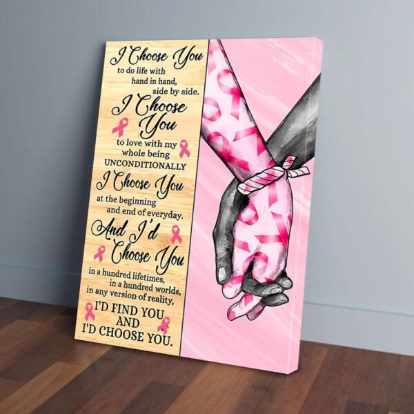 I Choose You To Do Life With Hand In Hand Breast Cancer Canvas Prints