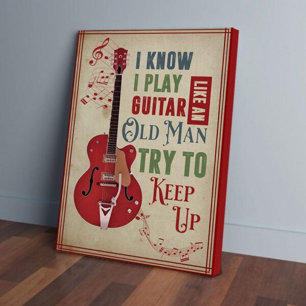 I Know I Play Guitar Canvas Prints