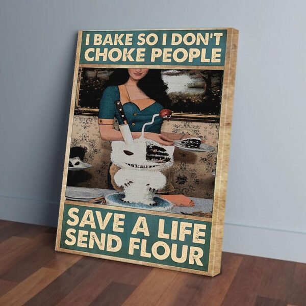 I Bake So I Dont Choke People Baking Canvas Prints