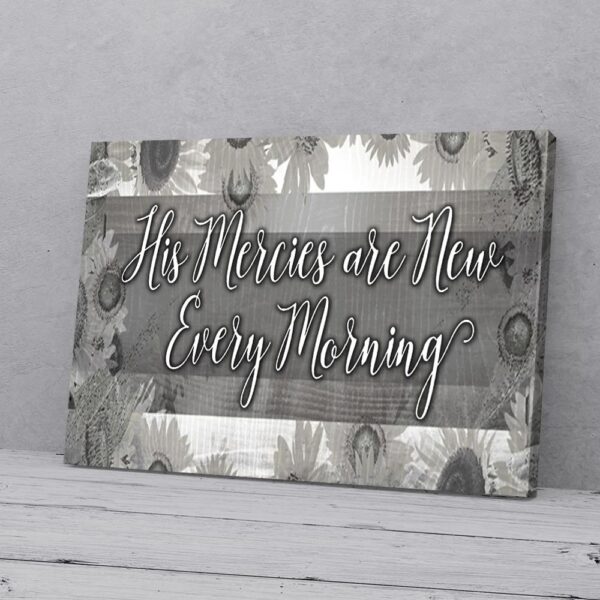 His Mercies Are New Every Morning Canvas Prints