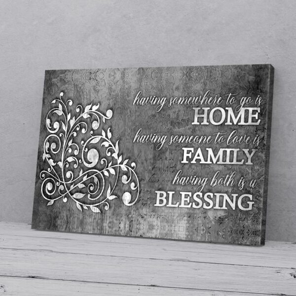 Having Somewhere To Go Is Home Canvas Prints