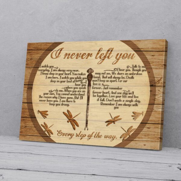 I Never Left You Dragonfly Canvas Prints