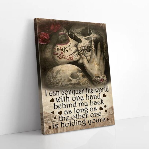 I Can Conquer the World Couple Skeleton Love Canvas Prints