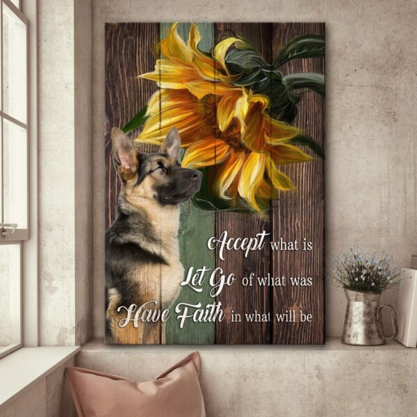German Shepherd - Accept what is, have faith in what will be German Shepherd Portrait Canvas Print - Wall Art