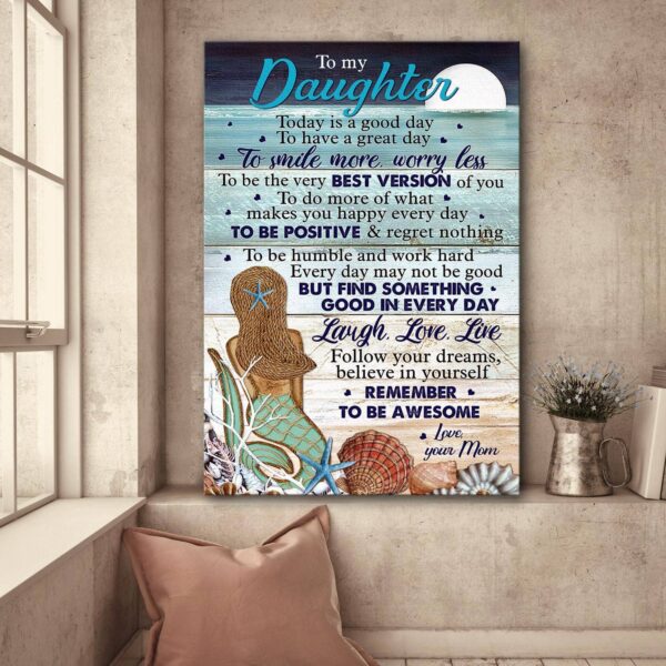 Mom to daughter - The Mermaid - Today is a good day to have a great day - Family Portrait Canvas Print - Wall Art