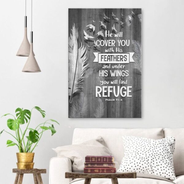 He will cover you with his feathers and under his wings you will find refuge Psalm 91:4 canvas wall art