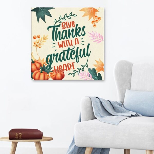 Give thanks with a grateful heart canvas wall art