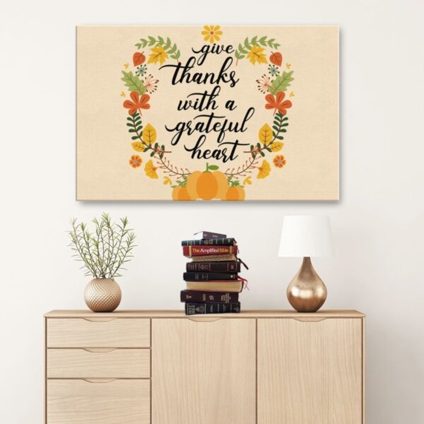 Give thanks with a grateful heart thanksgiving canvas wall art