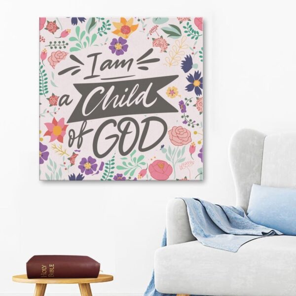 I am a Child of God canvas wall art