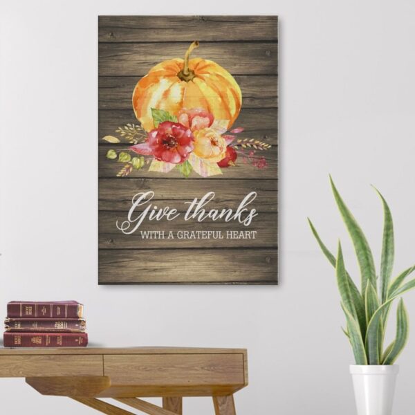 Give thanks with a grateful heart canvas wall art