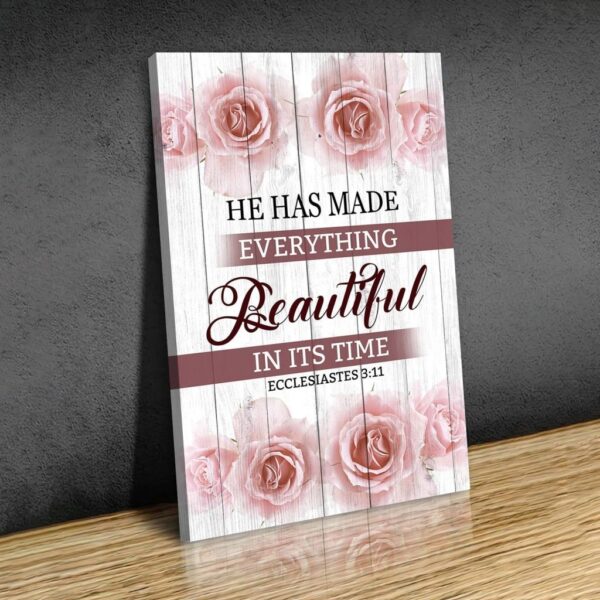 He has made everything beautiful in its time Ecclesiastes 3:11 canvas wall art