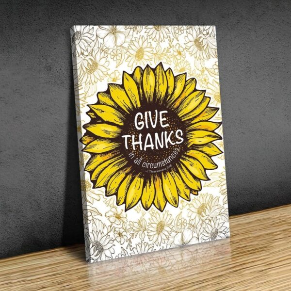 Give thanks in all circumstances 1 Thessalonians 5:18 canvas wall art