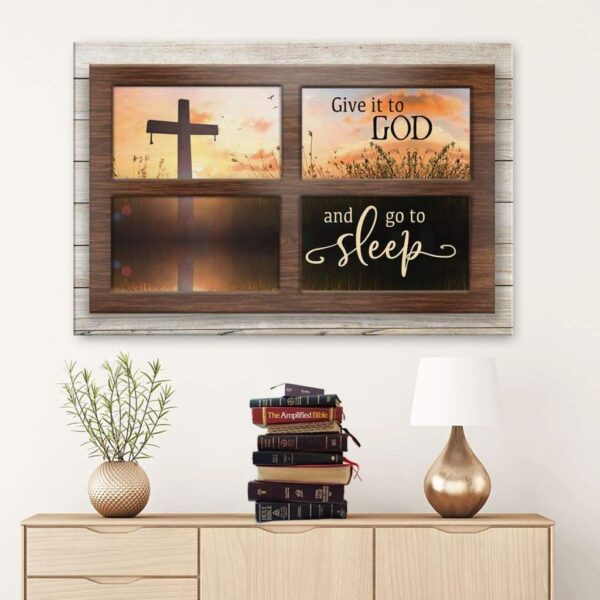 Give it to God and go to sleep canvas wall art