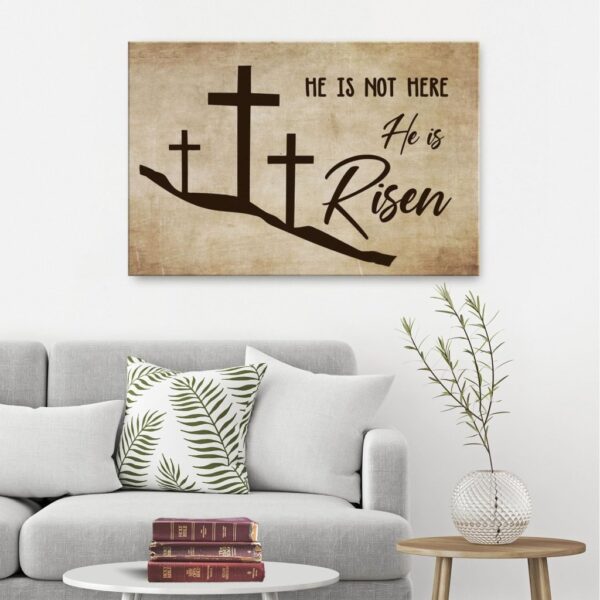 He is not here He is risen canvas wall art