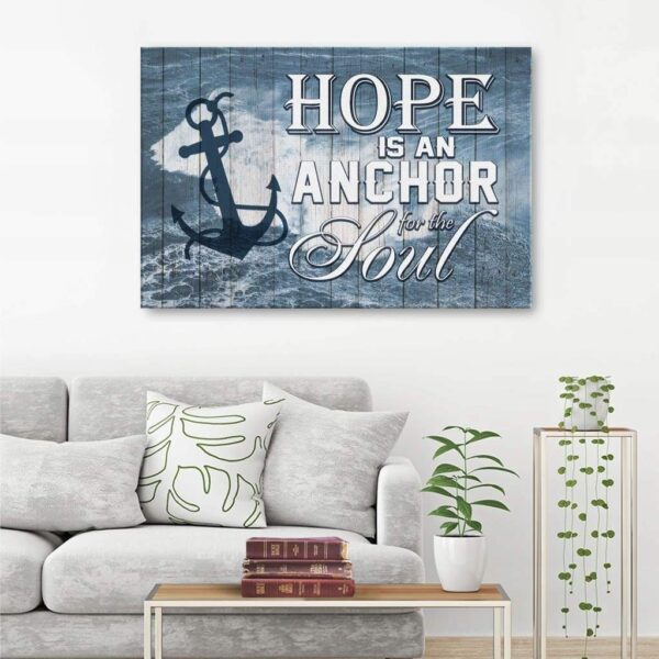 Hope is an anchor for the soul Christian wall art canvas