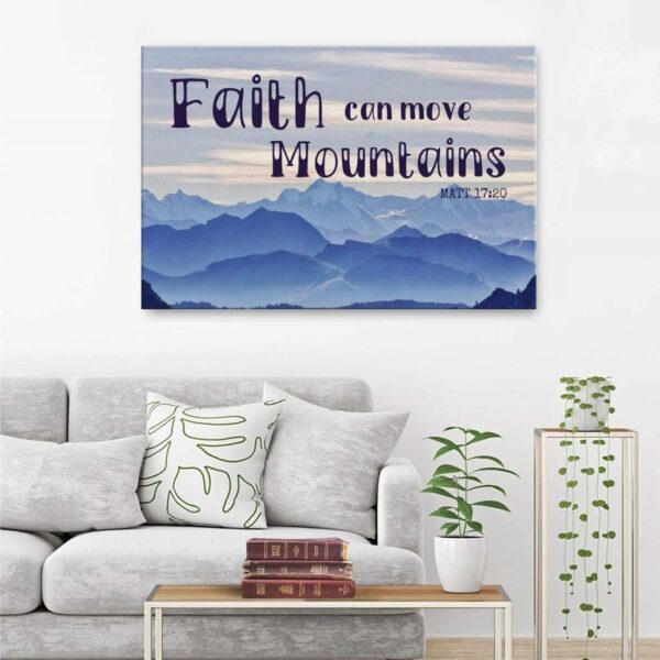 Faith Can Move Mountains Matthew 17:20 Bible verse wall art canvas