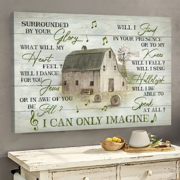 Music on the farm - I can only imagine - Jesus Landscape Canvas Print - Wall Art