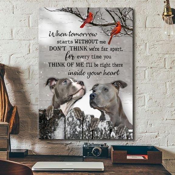 Pit bull - Every time you think of me, I'll be right in your heart Pit bull Portrait Canvas Print - Wall Art