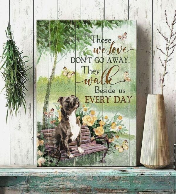 Pit bull - Those we love don't go away Portrait Canvas Print - Wall Art