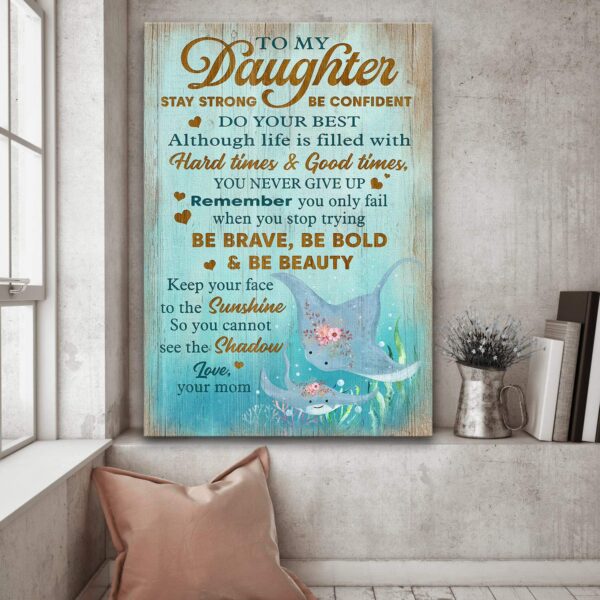 Mom to daughter - Sea ray - Be brave, be bold and be beauty - Family Portrait Canvas Print - Wall Art