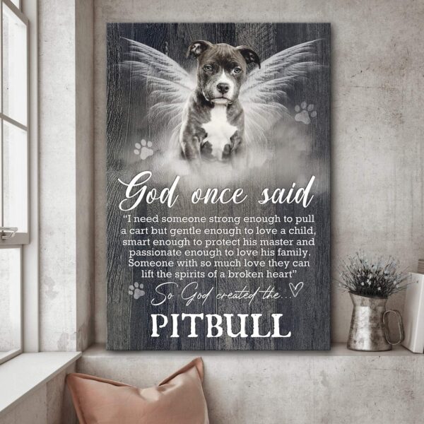 Pit bull with beautiful wings - God once said Pit bull Portrait Canvas Print - Wall Art