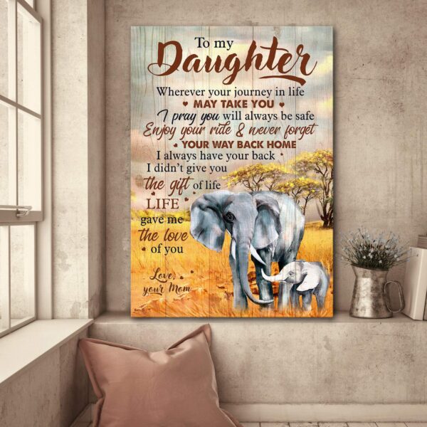 Mom to daughter - Elephant - Enjoy your ride and don't forget your way back home - Family Portrait Canvas Print - Wall Art