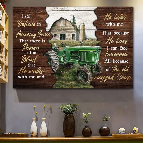 Farm tractor - I still believe in amazing grace - Jesus Landscape Canvas Print - Wall Art