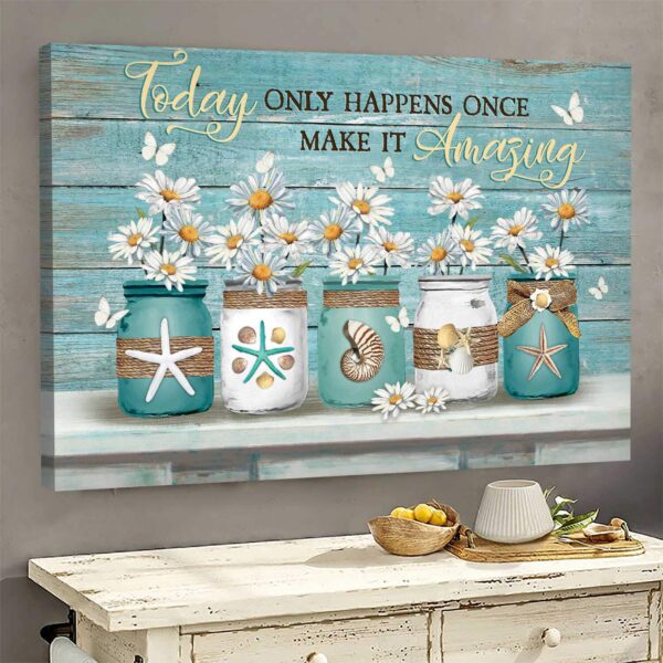 Jesus - Daisy jar - Today only happens once make it amazing - Landscape Canvas Print - Wall Art