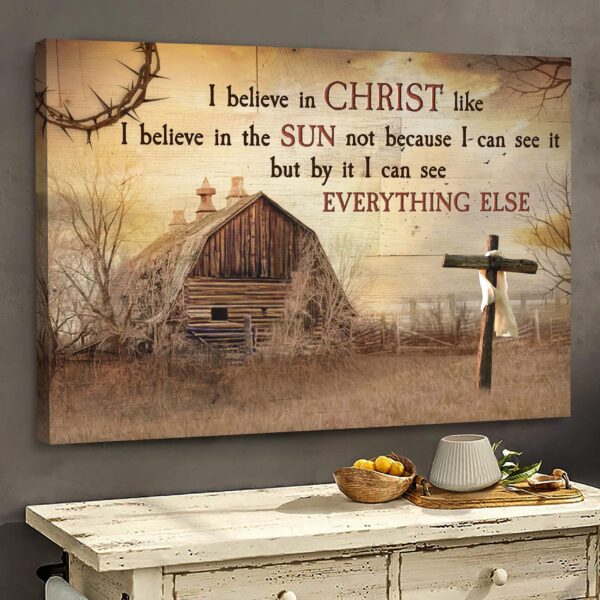 Jesus - I believe in Christ like I believe in the sun - Landscape Canvas Print - Wall Art