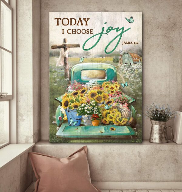 Jesus - Sunflower truck - Today I choose Joy - Portrait Canvas Print - Wall Art