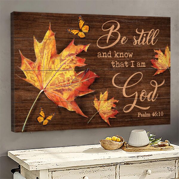 Maple leaf - Be still and know that I am God - Jesus Landscape Canvas Print - Wall Art