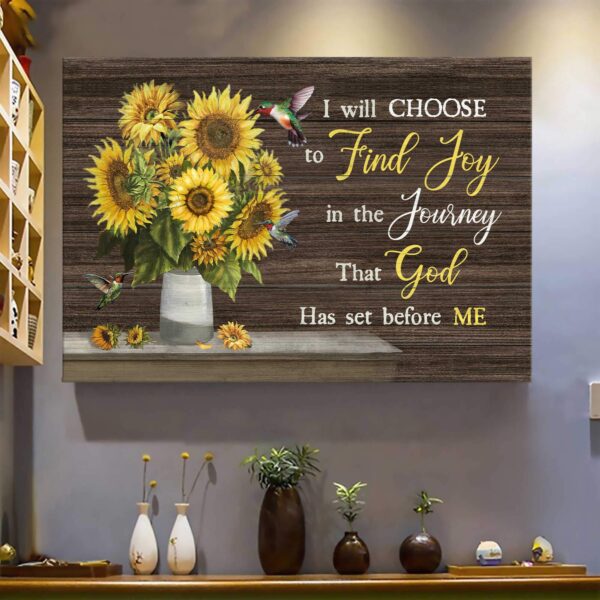 Sunflower vase with hummingbird - I will choose to find joy in the journey that God has set before me - Jesus Landscape Canvas Print - Wall Art