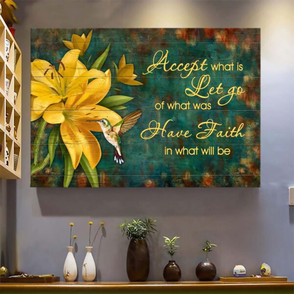 Lily and hummingbird - Accept what is, have faith in what will be Jesus Landscape Canvas Print - Wall Art