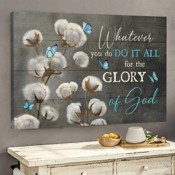 Jesus - Cotton flower with butterfly - Whatever you do it all for the glory of God - Landscape Canvas Print - Wall Art