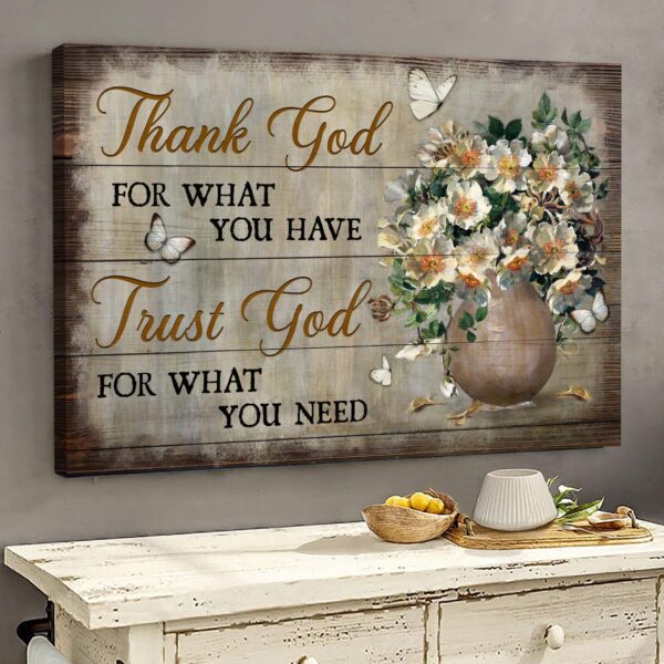 Jesus - Flower in brown vintage vase - Thank God for what you have - Landscape Canvas Print - Wall Art