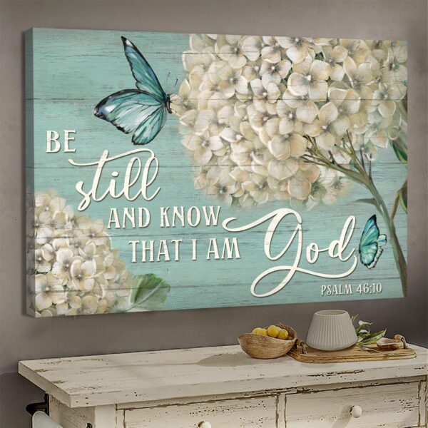 Jesus - Hydrangea with butterfly - Be still and know that I am God - Landscape Canvas Print - Wall Art