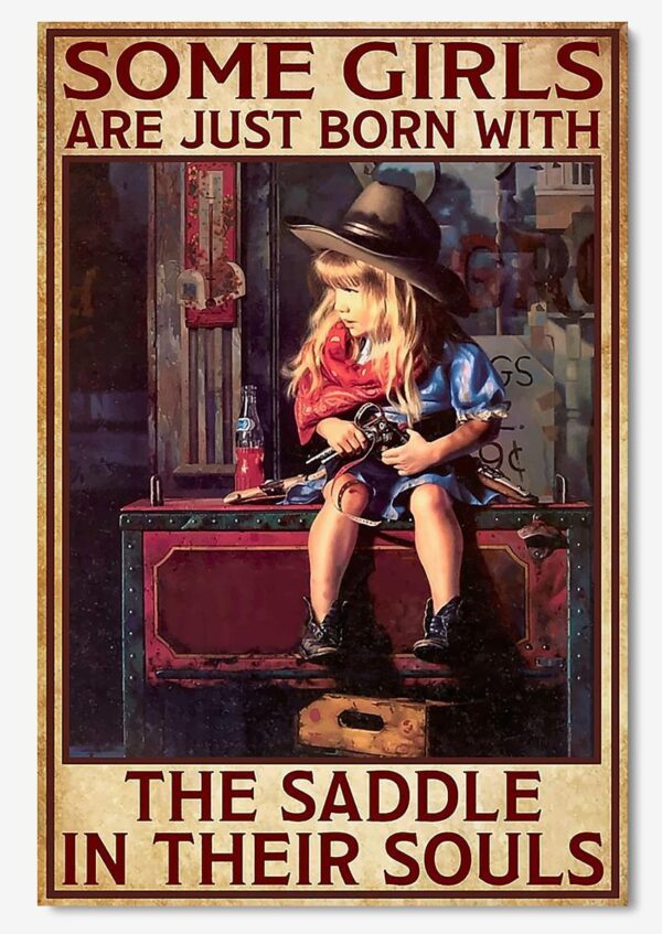Some Girls Are Born With Saddle In Souls Inspiration Wall Art Gift For Farmer Cowgirl 02 Poster