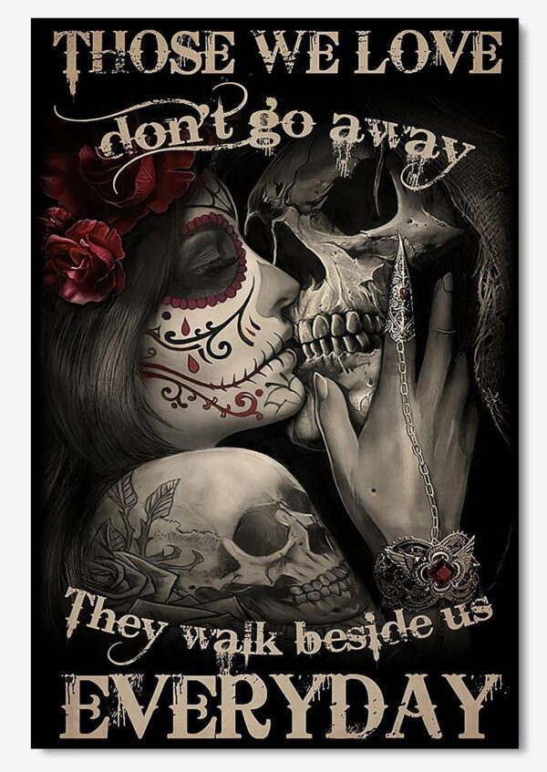 Those We Love Don't Go Away Memorial Quote Wall Art Gift For Memorial Day 04 Poster