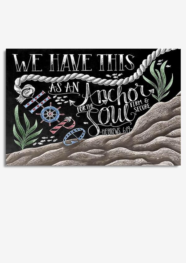 Sailor We Have This Hope As An Anchors Inspiration Wall Art Gift For Sailor Adventure Lover