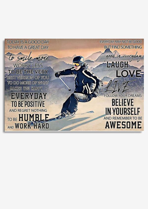 Skiing Today Is A Good Day Skiing Wall Art Gift For Explorer
