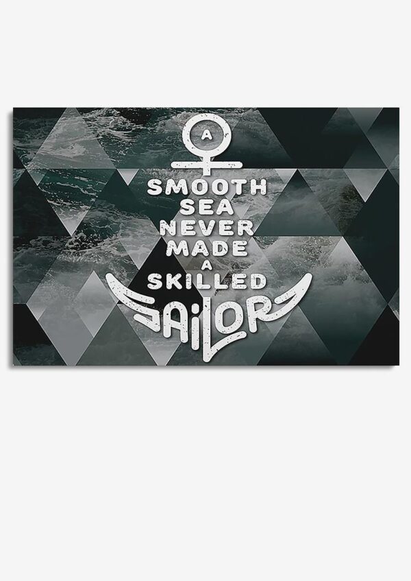 Smooth Sea Never Made Skilled Sailor Motivation Quote Wall Art Gift For Sailor Adventure Lover