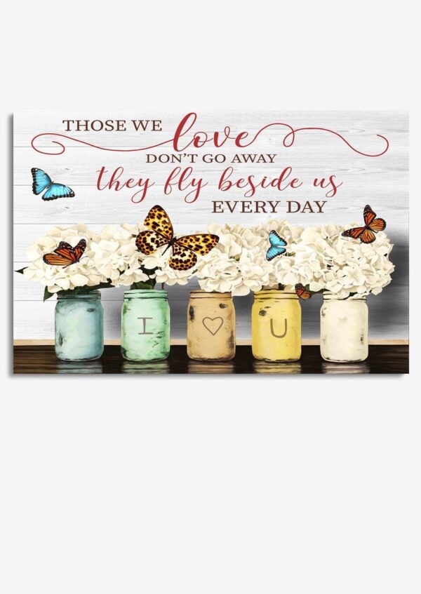 Those We Love Don't Go Away Memorial Quote Wall Art Gift For Memorial Day 03