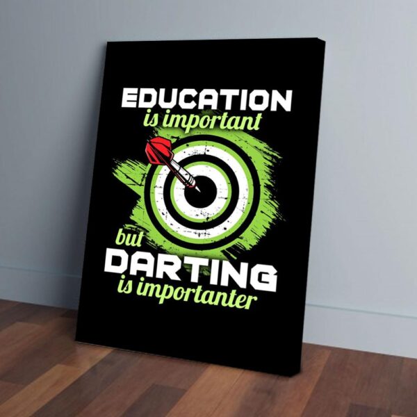 Darting Is Importanter Matte Canvas