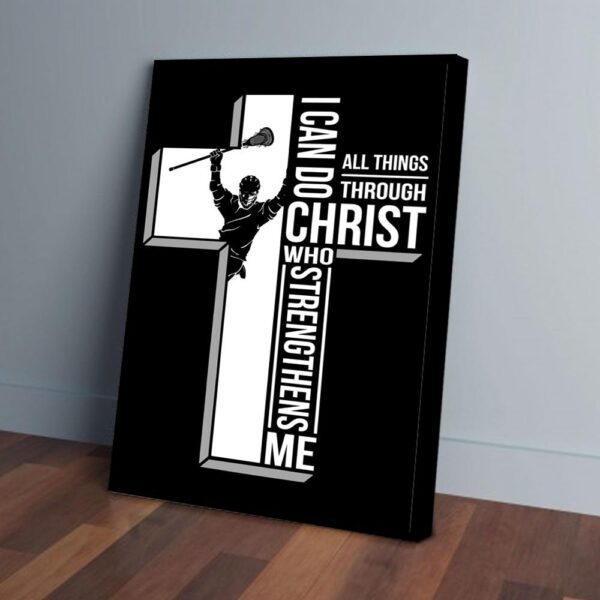 I Can Do All  Things Though Christ Cross Lacrosse Matte Canvas