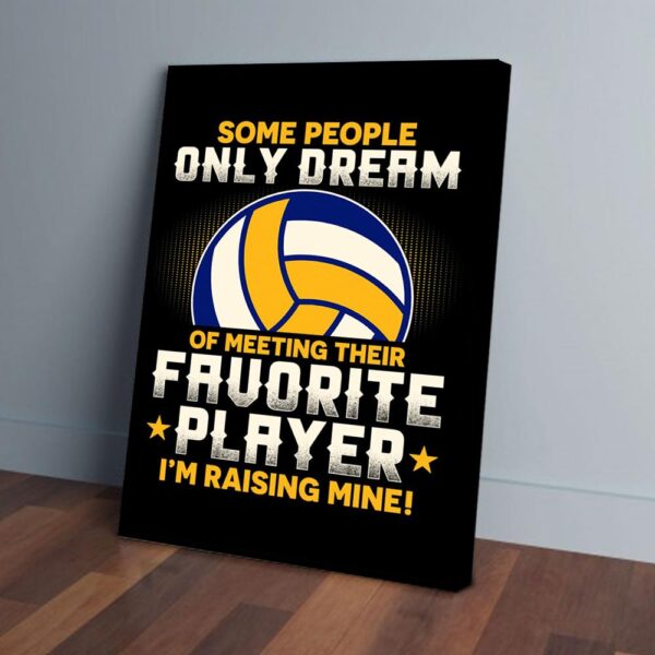 Dream Of Meeting Their Favorite Volleyball Player Matte Canvas