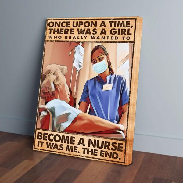Once Upon A Time There Was A Girl Wanted Becomes A Nurse Matte Canvas