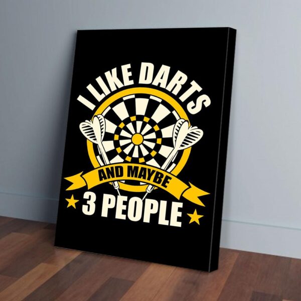 I Like Darts And Maybe 3 People Love Matte Canvas