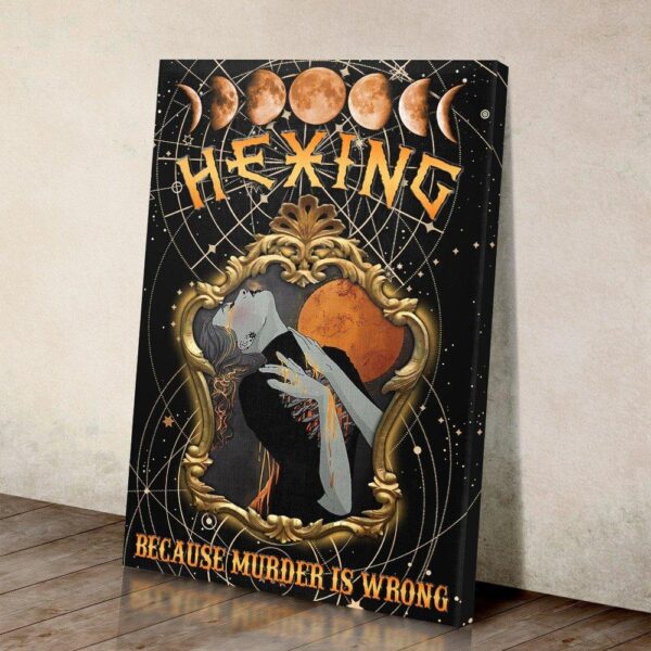 Hexing Because Murder Is Wrong Witch Matte Canvas