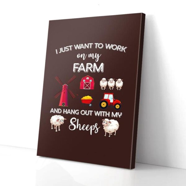 I Just Want To Work On My Farm Farming Sheep Matte Canvas