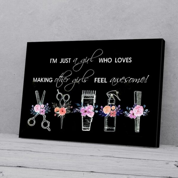 I Just A Girl Make Other Girl Feel Awesome Hair Stylist Matte Canvas